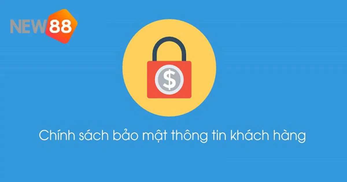 Chính Sách Bảo Mật New88: An Toàn, Minh Bạch Và Đáng Uy Tín 2 Khám phá những ưu điểm nổi bật của chính sách bảo mật New88
