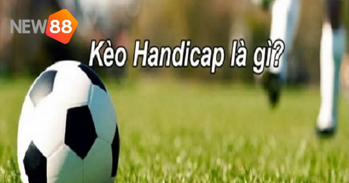Phân Tích Kèo Handicap - Chiến Lược Đặt Cược Hiệu Quả 2 Phân Tích Kèo Handicap - Chiến Lược Đặt Cược Hiệu Quả
