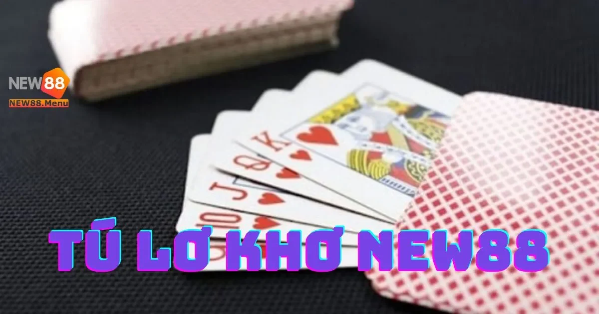 Mẹo Chơi Tú Lơ Khơ New88 Bạn Cần Biết Để Thắng 2 Tú Lơ Khơ New88: Mẹo chơi tú lơ khơ dễ thắng tại New88 bạn cần biết