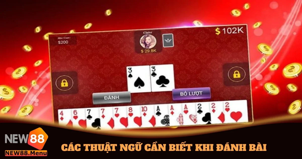 Các Thuật Ngữ Cần Biết Khi Đánh Bài Trực Tuyến Tại New88 4 cac thuat ngu can biet khi danh bai 4