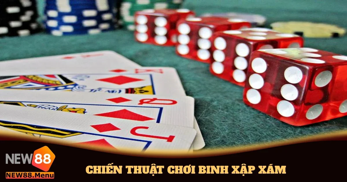 Chiến Thuật Chơi Binh Xập Xám Dễ Thắng Lớn Ngay Tại New88 6 chien thuat choi binh xap xam 4