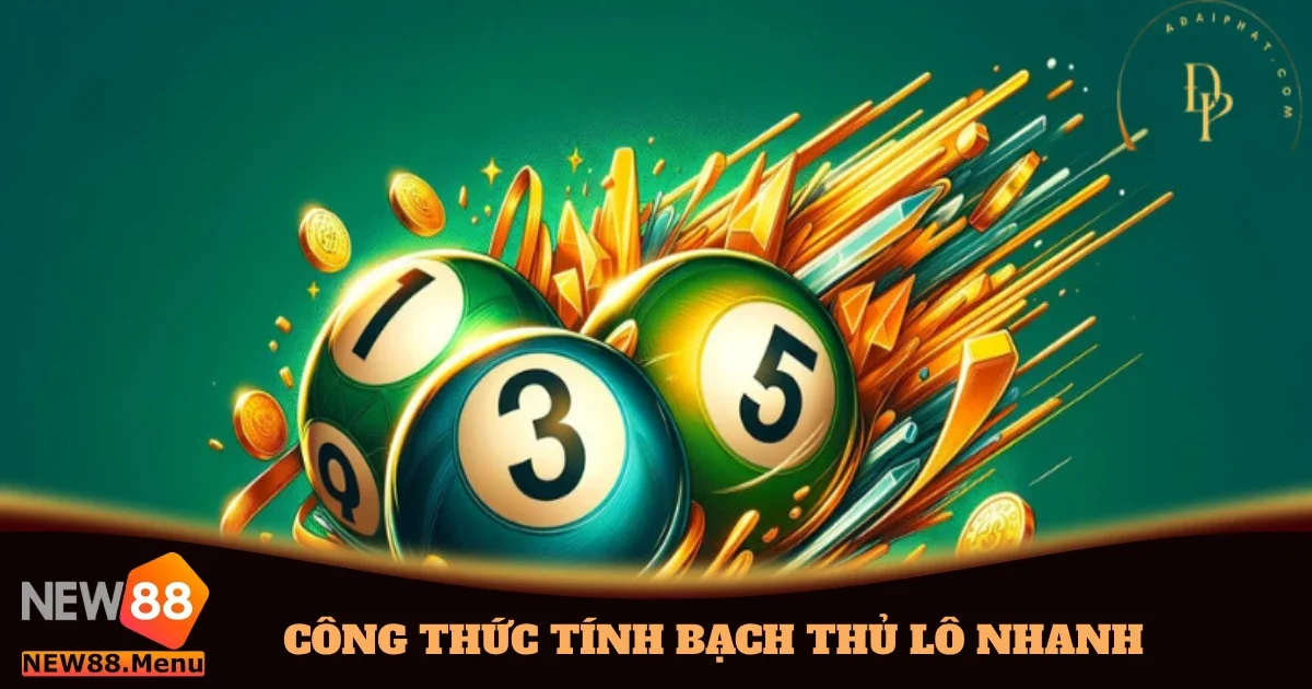Công Thức Tính Bạch Thủ Lô Nhanh Và Hiệu Quả Tại New88 4 cong thuc tinh bach thu lo nhanh 4