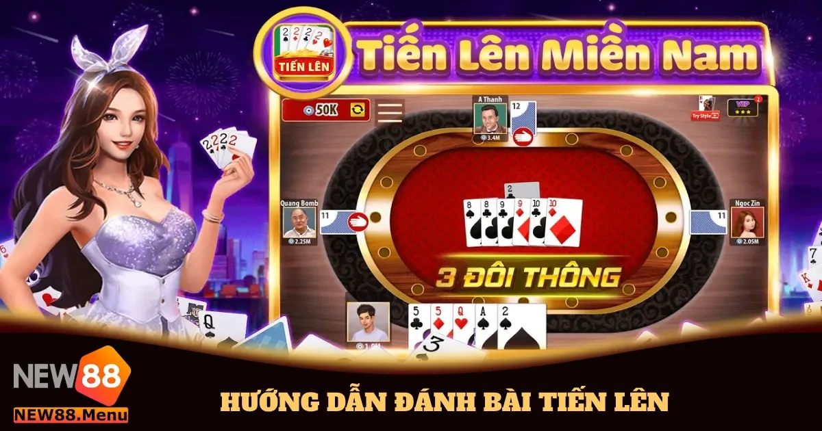 Hướng Dẫn Đánh Bài Tiến Lên Cơ Bản Cho Newbie Tại New88 1 huong dan danh bai tien len 4