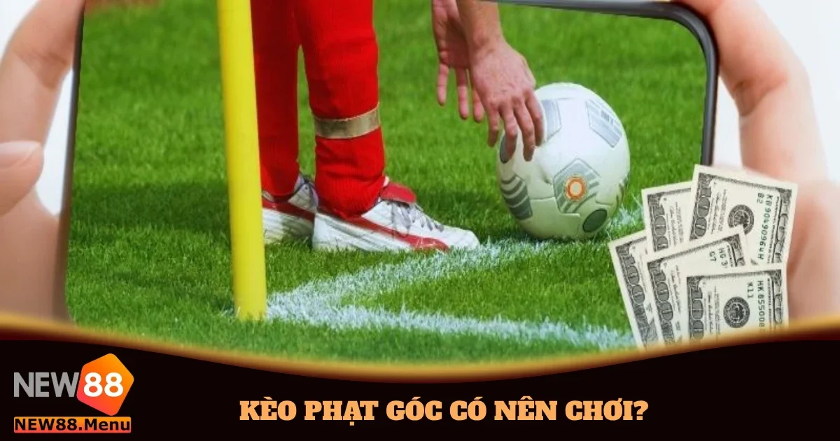 keo phat goc co nen choi 4
