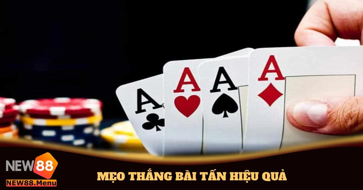 Mẹo Thắng Bài Tấn Hiệu Quả Chinh Phục Đối Thủ Tại New88 8 meo thang bai tan hieu qua 5